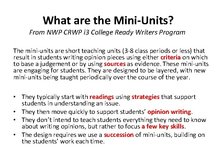 What are the Mini-Units? From NWP CRWP i 3 College Ready Writers Program The