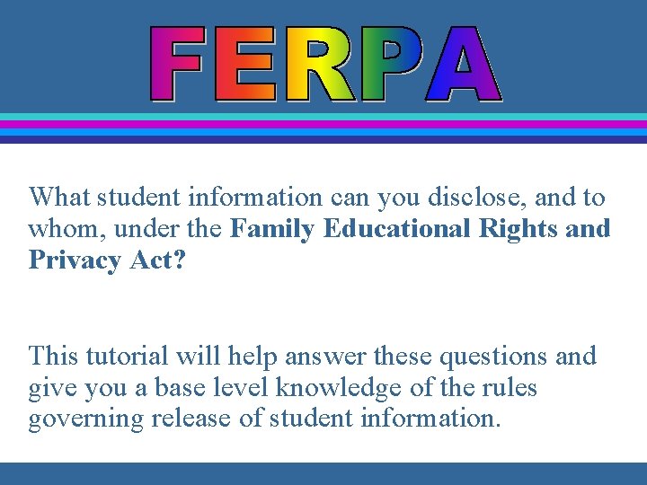 What student information can you disclose, and to whom, under the Family Educational Rights