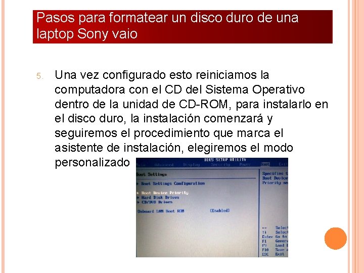 Pasos para formatear un disco duro de una laptop Sony vaio 5. Una vez