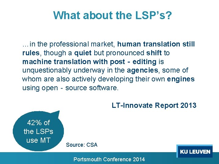 What about the LSP’s? …in the professional market, human translation still rules, though a What about the LSP’s? …in the professional market, human translation still rules, though a