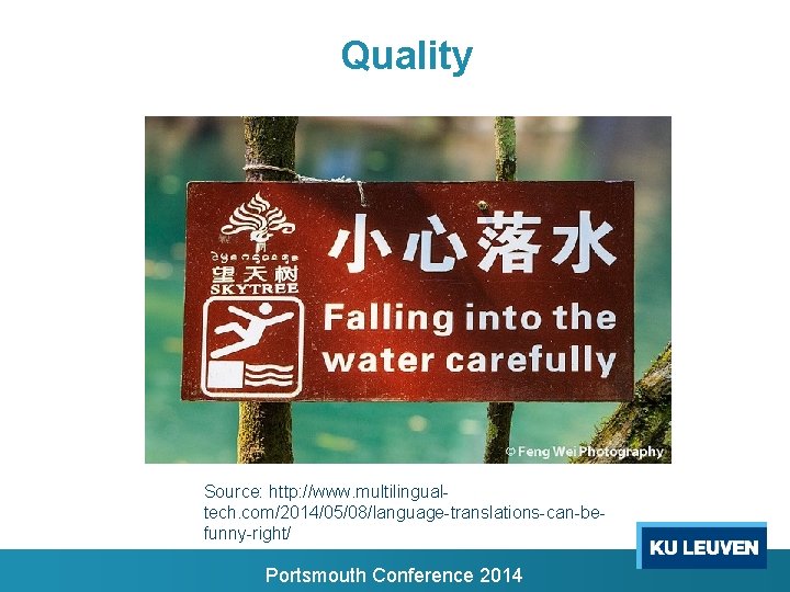 Quality Source: http: //www. multilingualtech. com/2014/05/08/language-translations-can-befunny-right/ Portsmouth Conference 2014 Quality Source: http: //www. multilingualtech. com/2014/05/08/language-translations-can-befunny-right/ Portsmouth Conference 2014