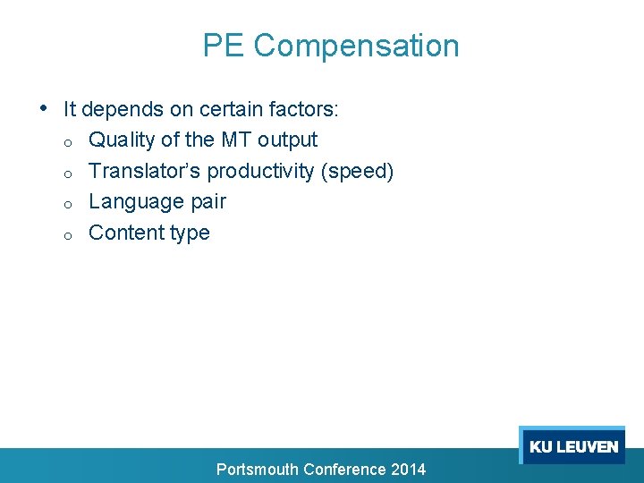 PE Compensation • It depends on certain factors: o o Quality of the MT PE Compensation • It depends on certain factors: o o Quality of the MT