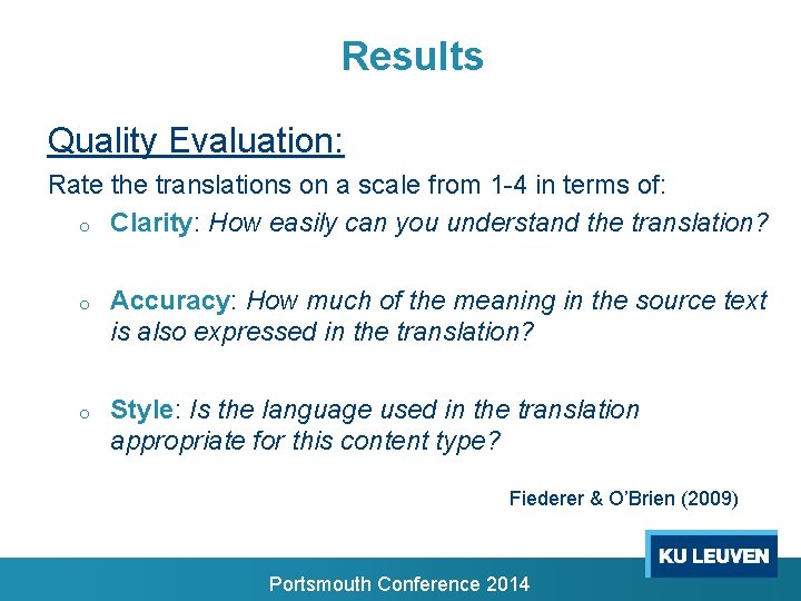 Results Quality Evaluation: Rate the translations on a scale from 1 -4 in terms Results Quality Evaluation: Rate the translations on a scale from 1 -4 in terms