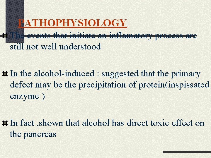 PATHOPHYSIOLOGY The events that initiate an inflamatory process are still not well understood In PATHOPHYSIOLOGY The events that initiate an inflamatory process are still not well understood In