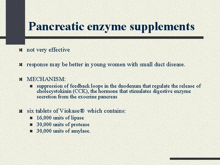 Pancreatic enzyme supplements not very effective response may be better in young women with Pancreatic enzyme supplements not very effective response may be better in young women with
