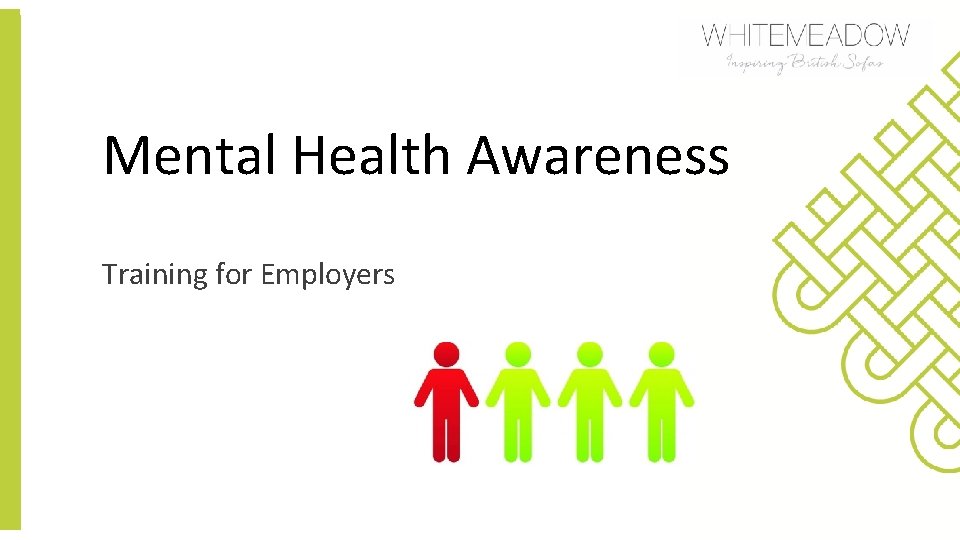 Mental Health Awareness Training for Employers Aims and