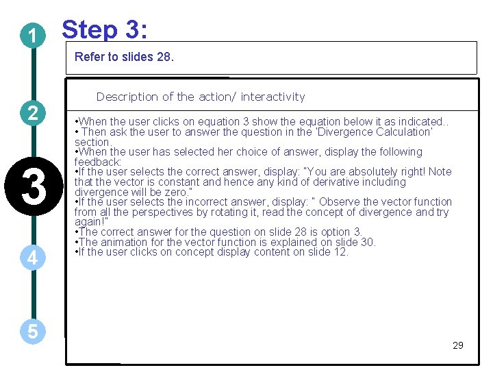 1 Step 3: Refer to slides 28. 2 3 4 5 Description of the