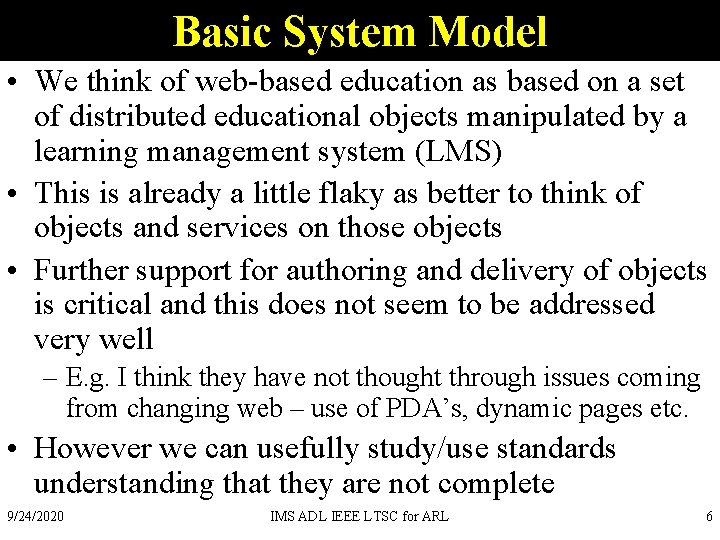 Basic System Model • We think of web-based education as based on a set