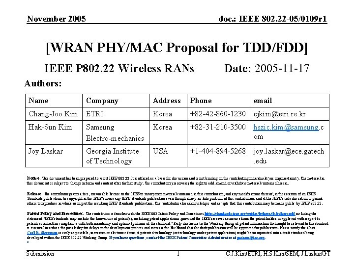 November 2005 doc. : IEEE 802. 22 -05/0109 r 1 [WRAN PHY/MAC Proposal for