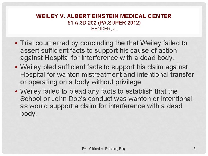 WEILEY V. ALBERT EINSTEIN MEDICAL CENTER 51 A. 3 D 202 (PA. SUPER 2012)