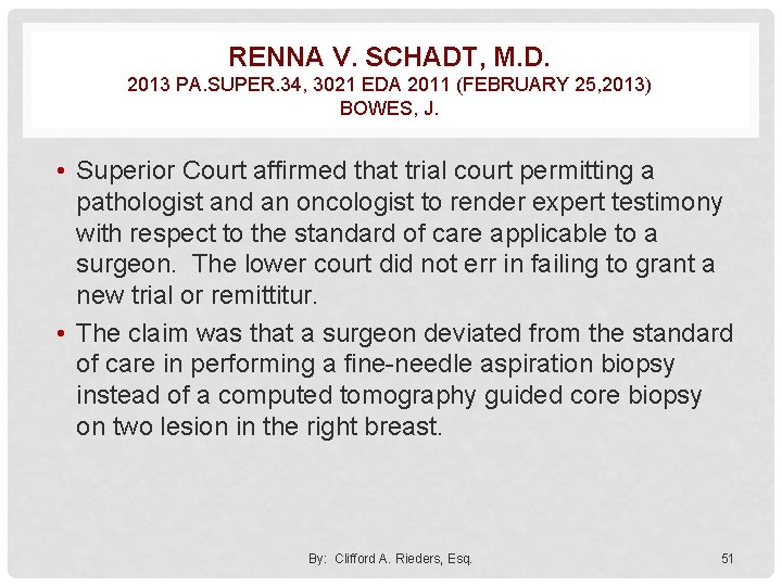 RENNA V. SCHADT, M. D. 2013 PA. SUPER. 34, 3021 EDA 2011 (FEBRUARY 25,