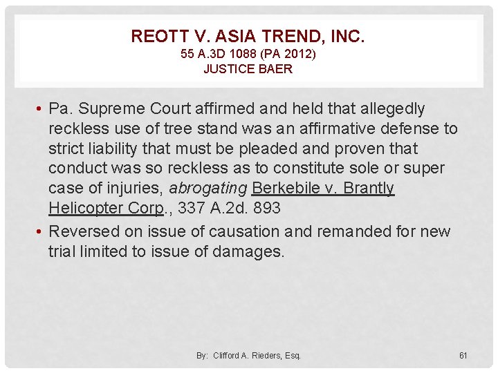 REOTT V. ASIA TREND, INC. 55 A. 3 D 1088 (PA 2012) JUSTICE BAER