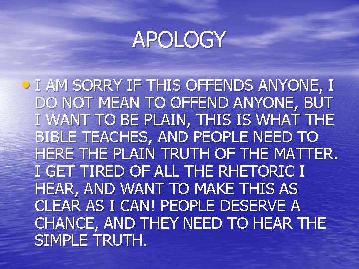 APOLOGY • I AM SORRY IF THIS OFFENDS ANYONE, I DO NOT MEAN TO
