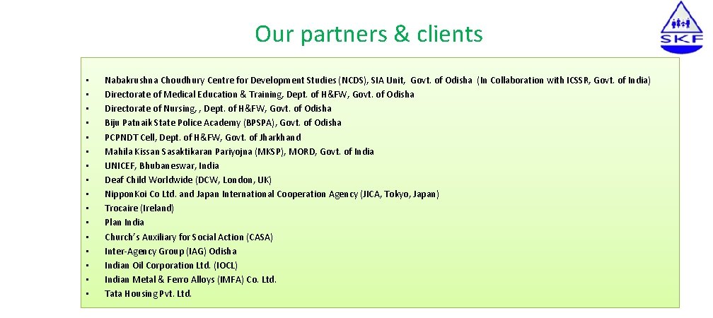 Our partners & clients • • • • Nabakrushna Choudhury Centre for Development Studies