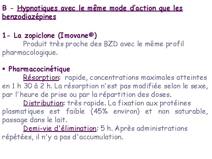 B - Hypnotiques avec le même mode d’action que les benzodiazépines 1 - La