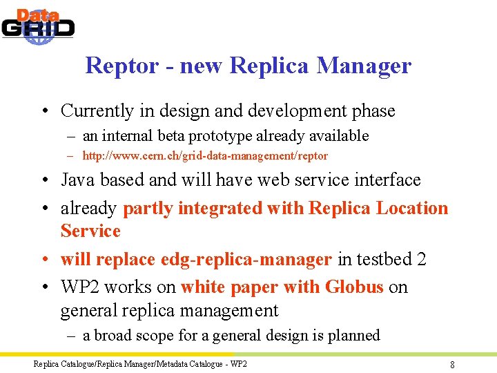 Reptor - new Replica Manager • Currently in design and development phase – an Reptor - new Replica Manager • Currently in design and development phase – an