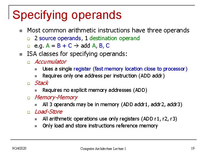 Specifying operands n Most common arithmetic instructions have three operands q q n 2