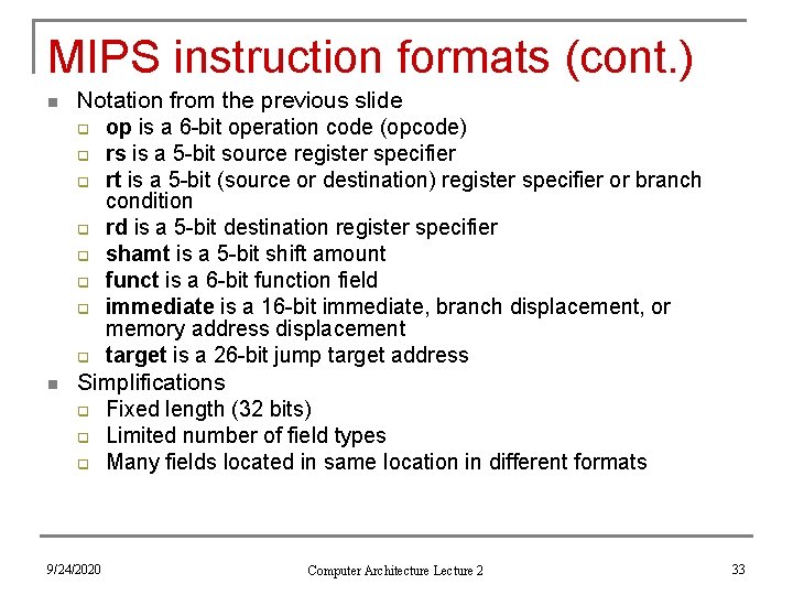 MIPS instruction formats (cont. ) n n Notation from the previous slide q op