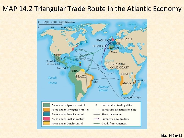 MAP 14. 2 Triangular Trade Route in the Atlantic Economy Map 14. 2 p