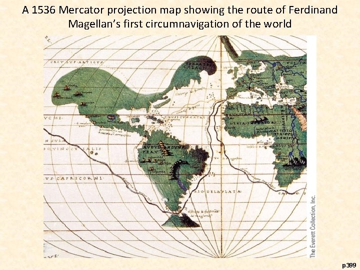 A 1536 Mercator projection map showing the route of Ferdinand Magellan’s first circumnavigation of