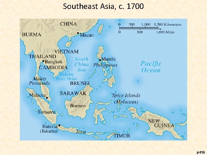 Southeast Asia, c. 1700 p 416 