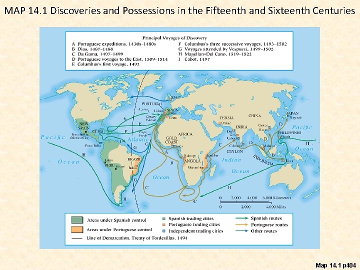 MAP 14. 1 Discoveries and Possessions in the Fifteenth and Sixteenth Centuries Map 14.