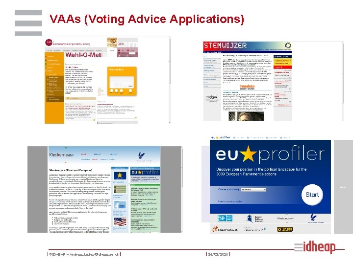 VAAs (Voting Advice Applications) | ©IDHEAP – Andreas. Ladner@idheap. unil. ch | | 24/09/2020