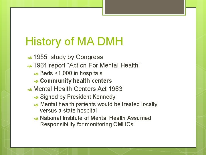 History of MA DMH 1955, study by Congress 1961 report “Action For Mental Health”