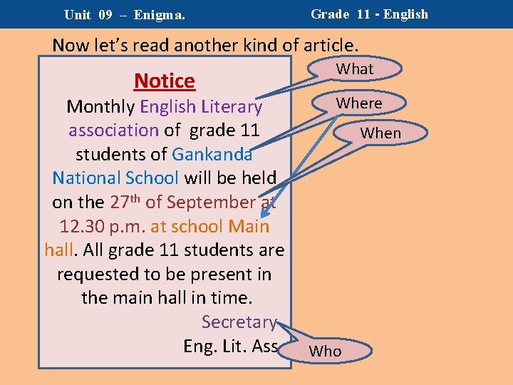 Unit 09 – Enigma. Grade 11 - English Now let’s read another kind of