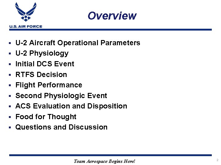 Overview § § § § § U-2 Aircraft Operational Parameters U-2 Physiology Initial DCS