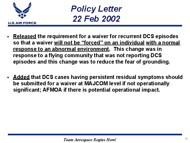 Policy Letter 22 Feb 2002 § Released the requirement for a waiver for recurrent