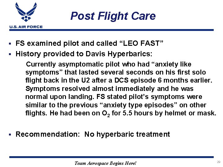 Post Flight Care FS examined pilot and called “LEO FAST” § History provided to