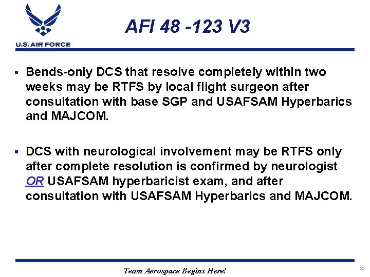 AFI 48 -123 V 3 § Bends-only DCS that resolve completely within two weeks