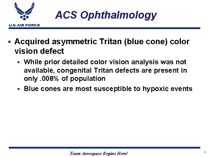 ACS Ophthalmology § Acquired asymmetric Tritan (blue cone) color vision defect While prior detailed