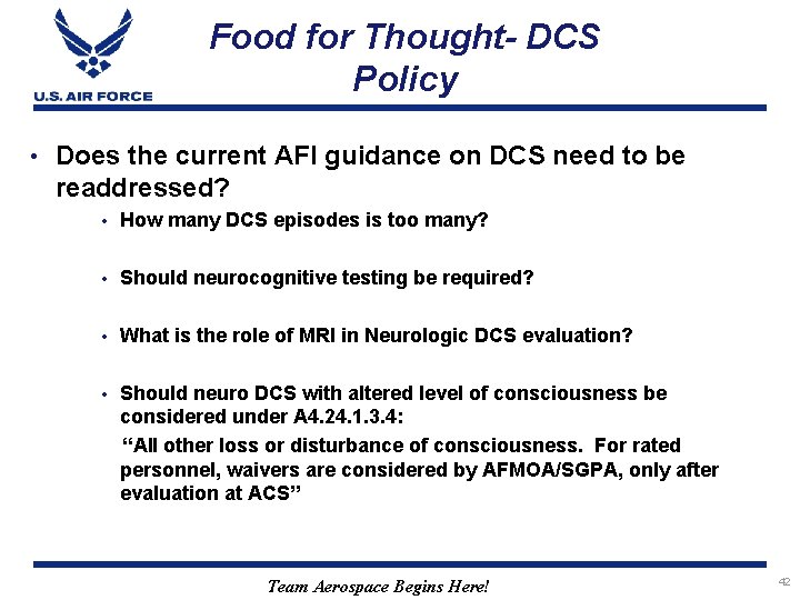 Food for Thought- DCS Policy • Does the current AFI guidance on DCS need