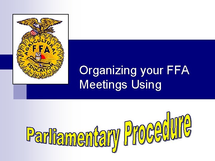 Organizing your FFA Meetings Using 