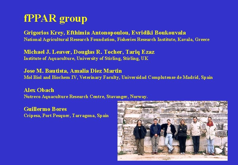 f. PPAR group Grigorios Krey, Efthimia Antonopoulou, Evridiki Boukouvala National Agricultural Research Foundation, Fisheries