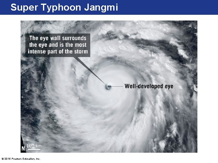 Super Typhoon Jangmi © 2015 Pearson Education, Inc. 