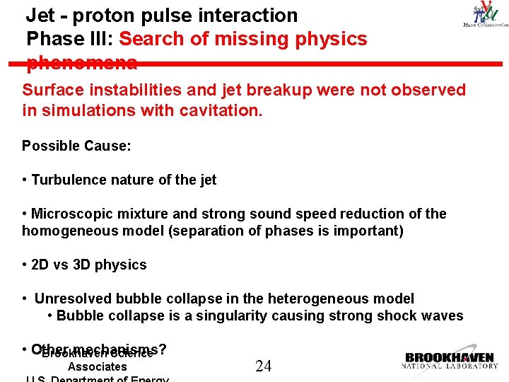 Jet - proton pulse interaction Phase III: Search of missing physics phenomena Surface instabilities