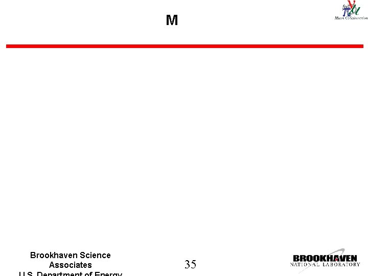 M Brookhaven Science Associates 35 