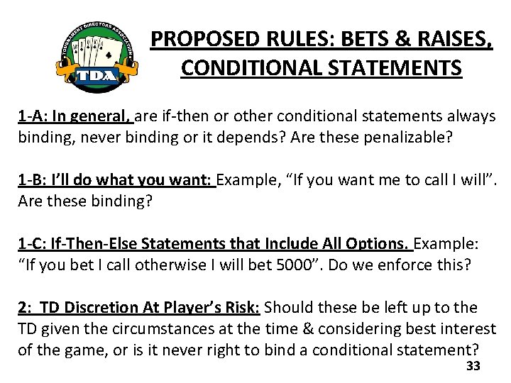 PROPOSED RULES: BETS & RAISES, CONDITIONAL STATEMENTS 1 -A: In general, are if-then or