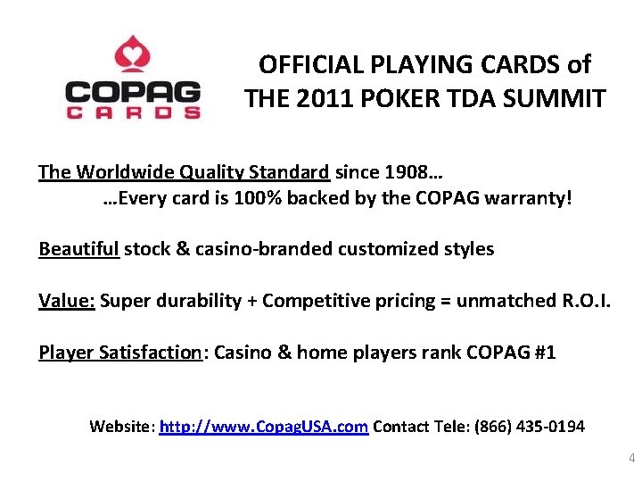 OFFICIAL PLAYING CARDS of THE 2011 POKER TDA SUMMIT The Worldwide Quality Standard since