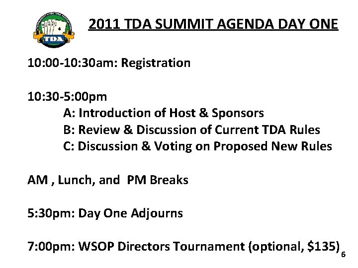 2011 TDA SUMMIT AGENDA DAY ONE 10: 00 -10: 30 am: Registration 10: 30