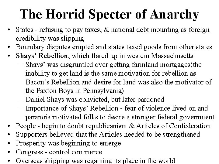 The Horrid Specter of Anarchy • States - refusing to pay taxes, & national