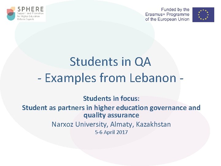 Students in QA - Examples from Lebanon Students in focus: Student as partners in