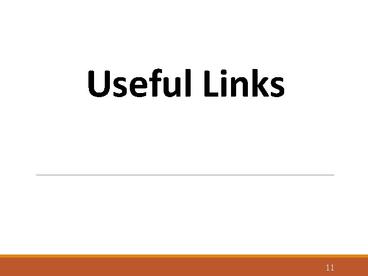 Useful Links 11 
