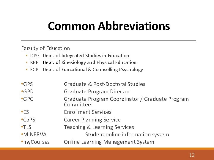 Common Abbreviations Faculty of Education • DISE Dept. of Integrated Studies in Education •