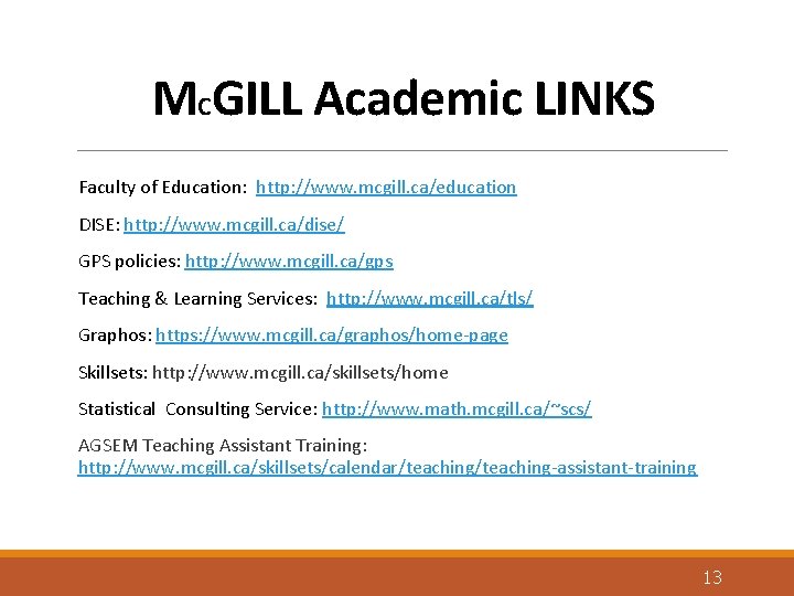 MCGILL Academic LINKS Faculty of Education: http: //www. mcgill. ca/education DISE: http: //www. mcgill.