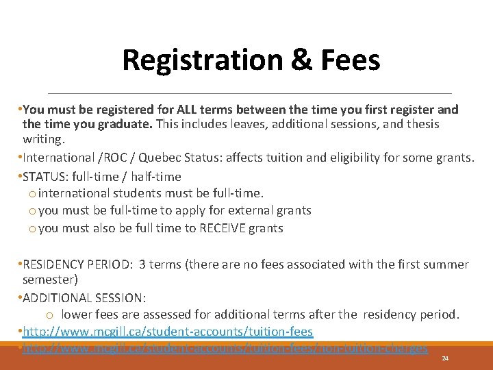 Registration & Fees • You must be registered for ALL terms between the time