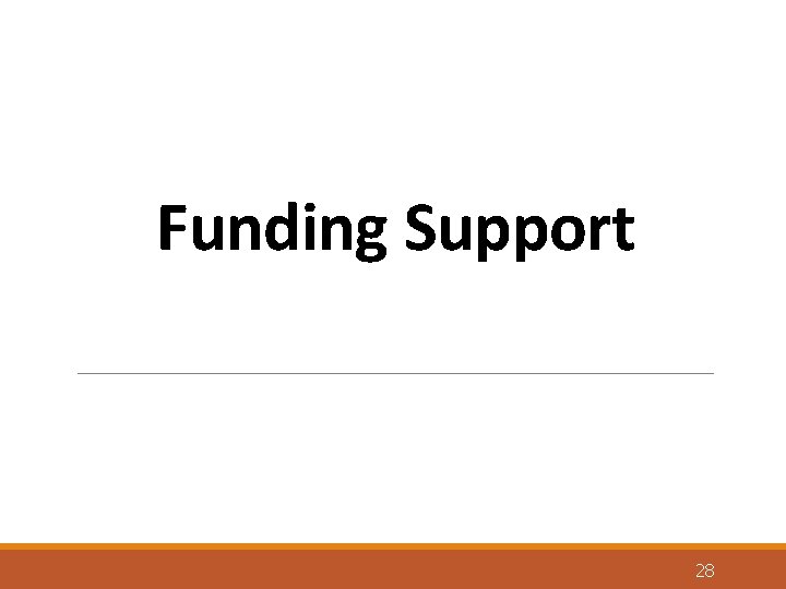 Funding Support 28 